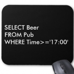 Tapis de souris SQL : SELECT beer FROM pub